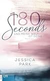  180 Seconds - Und meine Welt ist deine (German Edition)