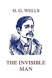 The Invisible Man (H.G. Wells' Collector's Edition)