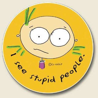 Humorous Cartoon Auto Coaster, Single Coaster for Your Car cup holder"I SEE STUPID PEOPLE" co-edikit