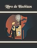  LIBRO DE HECHIZOS: Diario de registro y seguimiento de tus rituales, hechizos, filtros o encantamientos  Grimorio, Magia blanca, brujería...  Anota ...  Regalo especial para Iniciados.