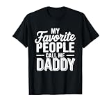 My Favorite People Call Me Daddy T-Shirt