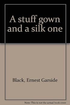 Hardcover A stuff gown and a silk one Book