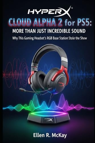 HyperX Cloud Alpha 2 for PS5: More Than Just Incredible Sound: Why This Gaming Headset’s RGB Base Station Stole the Show