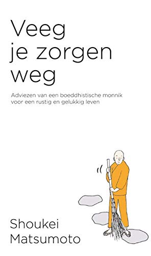Veeg je zorgen weg (Dutch Edition)