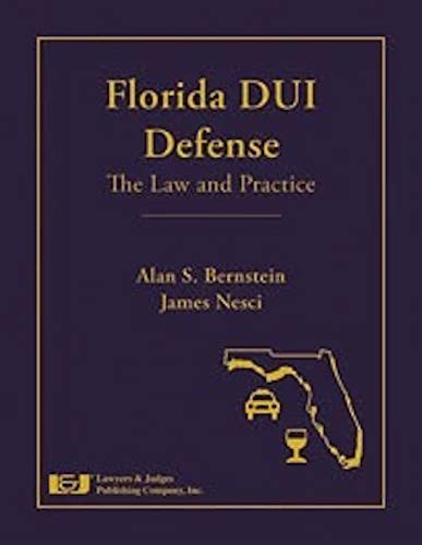 Florida DUI Defense: The Law and Practice (English Edition) Gratuit
