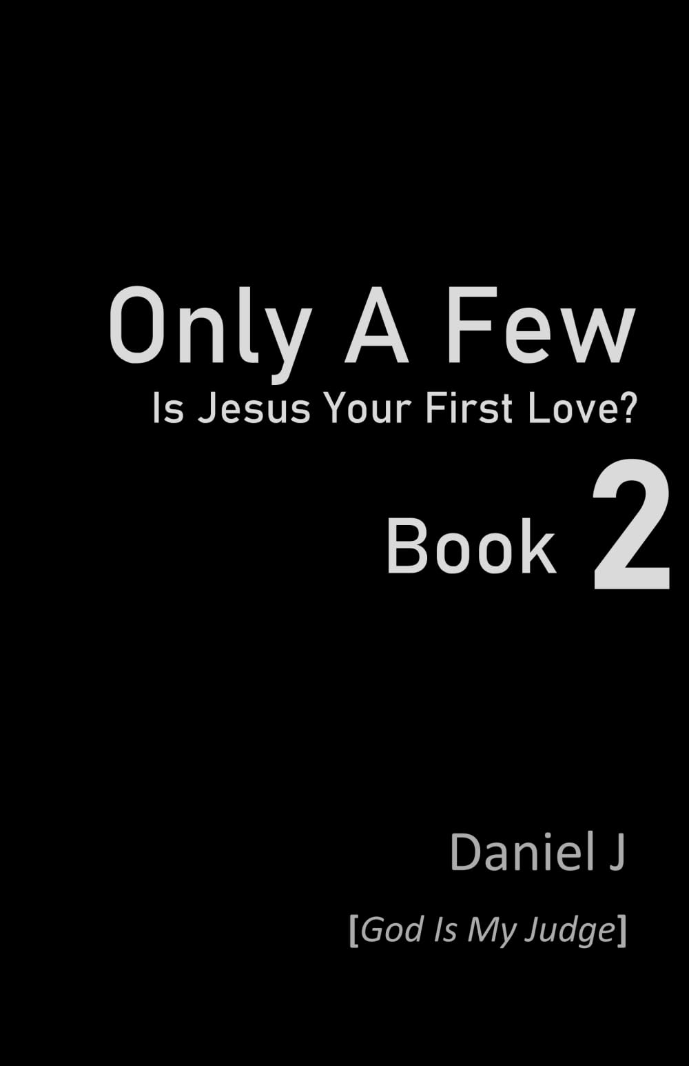 Only A Few – Book 2: Is Jesus Your First Love (2): Towards an Integrated Park Management Model