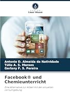 Facebook® und Chemieunterricht: Eine Alternative zur Arbeit mit der virtuellen Lernumgebung (German Edition) 6208814995 Book Cover