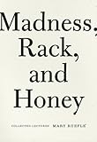 Madness, Rack, and Honey: Collected Lectures
