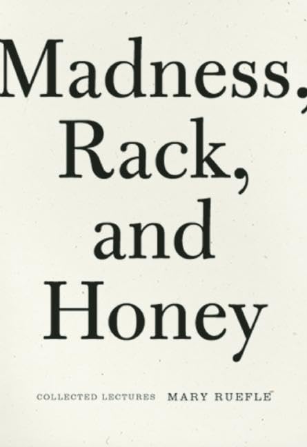 Cover of Madness, Rack, and Honey: Collected Lectures