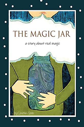 The Magic Jar (Breathing and Mindfulness for Children): A Story About Real Magic (Happy Bristlecone Books)