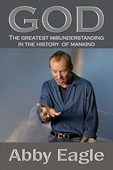Paperback God: The Greatest Misunderstanding in the History of Mankind Book