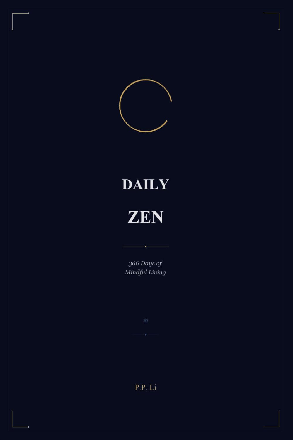 Daily Zen: 366 Days of Mindful Living: 366 Days of Mindful Living: 6 (Eastern Wisdom for Modern Life)