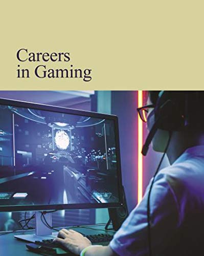 Careers in Gaming (Print Purchase includes Free Online Access)