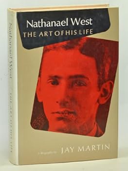 Hardcover Nathanael West: The Art of His Life Book
