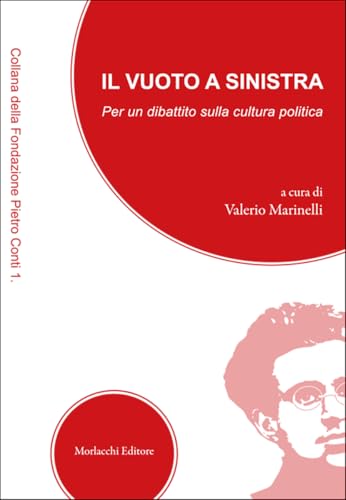 Il vuoto a sinistra. Per un dibattito sulla cultura politica