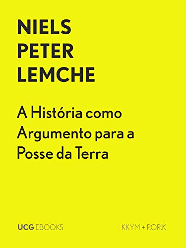 A História como Argumento para a Posse da Terra (UCG EBOOKS)