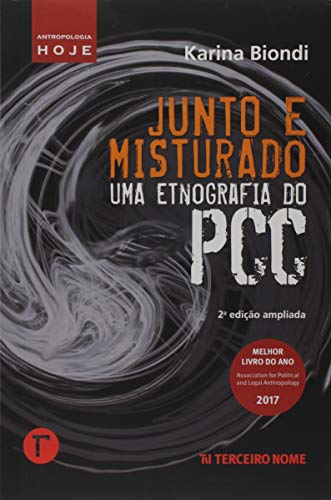 Junto e misturado: uma etnografia do PCC