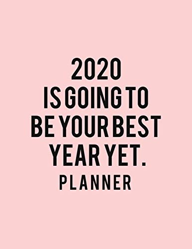 2020 Is Going To Be Your Best Year Yet. Planner: 2020 Weekly Planner Entrepreneur Journal |Notebook| for weekly goal Gift for a business MOM, Women image 3