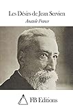 Les Désirs de Jean Servien (French Edition)