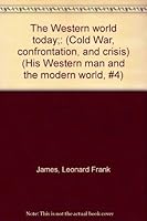 The Western world today;: (Cold War, confrontation, and crisis) 0080172040 Book Cover
