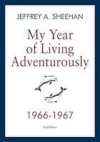 My Year of Living Adventurously - 1966-67 0692975411 Book Cover