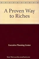 A Proven Way to Riches B000K0FGCW Book Cover