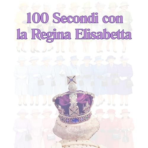 100 Secondi con la Regina Elisabetta cover art