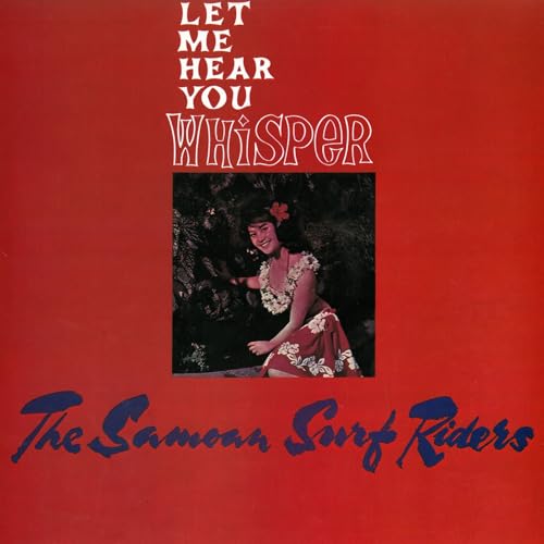 Play Let Me Hear You Whisper by The Samoan Surfriders on Amazon Music