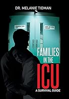 Families in the ICU: A Survival Guide 1503599302 Book Cover
