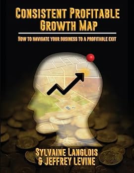Paperback Consistent Profitable Growth Map: How To Navigate Your Business To A Profitable Exit Book