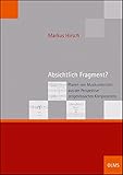 Absichtlich Fragment?: Planen von Musikunterricht aus der Perspektive zeitgenössischen Komponierens (Schriften der Hochschule für Musik Freiburg)