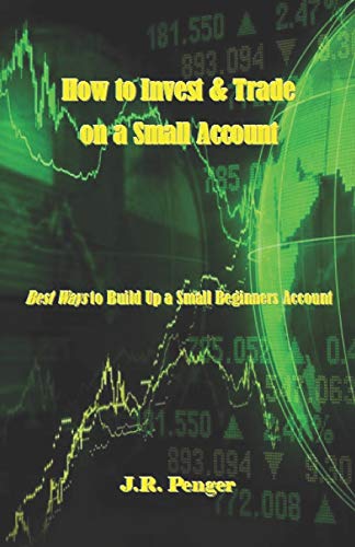 Invest & Trade on Small Accounts Guide