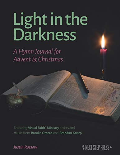 Light in the Darkness: A Hymn Journal for Advent & Christmas (Hymn Journals for Following Jesus) Light in the Darkness: A Hymn Journal for Advent & Christmas (Hymn Journals for Following Jesus)