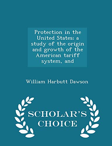 Protection in the United States; A Study of the... 1298372984 Book Cover