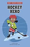 Hockey Hero (Kids' Sports Stories)
