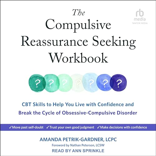 The Compulsive Reassurance Seeking Workbook by Amanda Petrik-Gardner LCPC, Nathan Peterson LCSW - foreword episode artwork