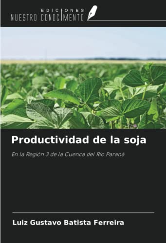 Productividad de la soja: En la Región 3 de la Cuenca del Río Paraná