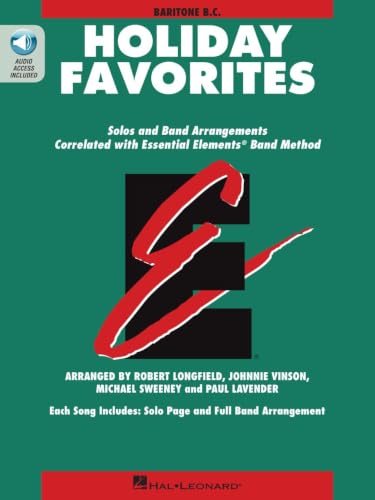 Essential Elements Holiday Favorites: Baritone B.C. Book with Online Audio | Concert Band Christmas Sheet Music | Arranged by Johnnie Vinson, Michael ... Longfield (Essential Elements Band Method)