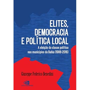 Capa do livro Elites, democracia e política local: a eleição da classe política nos municípios da Bahia (1988-2016)