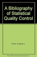 A bibliography of statistical quality control B0007DXXTK Book Cover