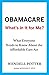 Obamacare: What's in It for Me?: What Everyone Needs to Know About the Affordable Care Act