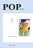 POP: Kultur & Kritik (Jg. 12, 1/2023) (POP. Kultur und Kritik): Kultur und Kritik (Jg. 12, 1/2023) - Thomas Hecken, Moritz Baßler, Elelena Beregow, Miriam Zeh, Annekathrin Kohout, Nicolas Pethes, Heinz Drügh, Mascha Jacobs, Robin Curtis 
