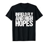 Infield Fly and High Hopes Shirt