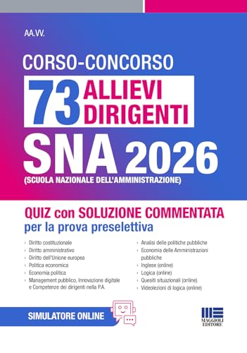 Concorso 73 allievi dirigenti SNA 2026. Quiz con soluzione commentata per la prova selettiva. Con simulatore online