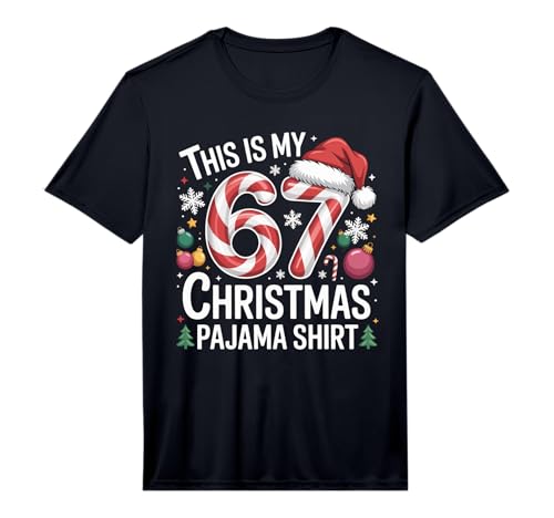 This is My 67 Christmas Pajama Funny 6 7 Meme Xmas Family Performance T-Shirt