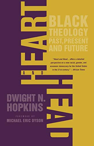 Heart and Head: Black Theology―Past, Present, and Future