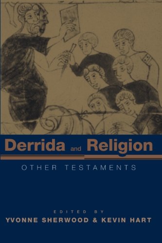 Derrida and Religion: Other Testaments