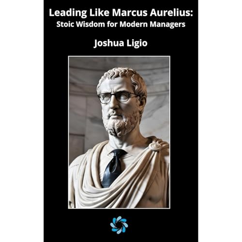 Leading Like Marcus Aurelius Audiolibro Por Joshua Ligio arte de portada