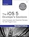 The Ios 5 Developer's Cookbook: Core Concepts and Essential Recipes for Ios Programmers (Developer's Library)