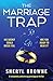 The Marriage Trap: A completely addictive psychological thriller
